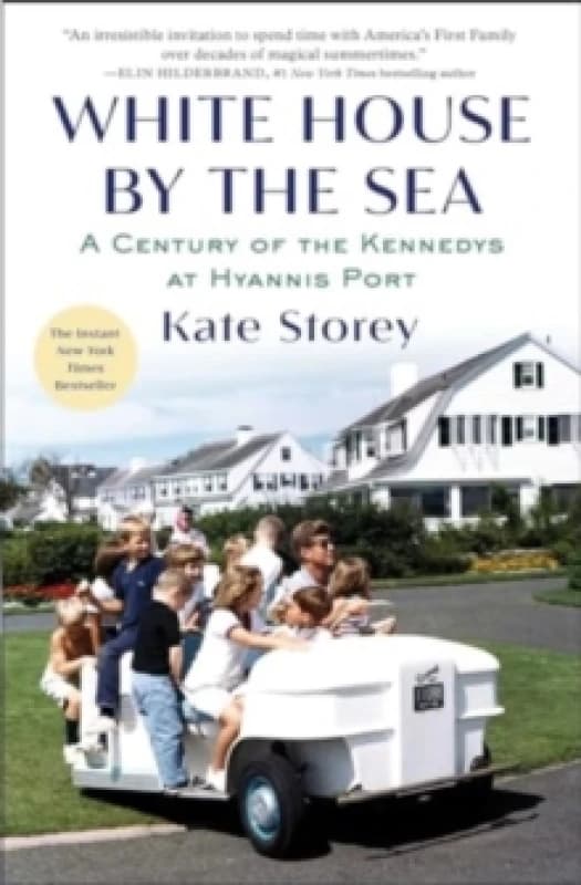 White House by the Sea : A Century of the Kennedys at Hyannis Port Paperback / softback