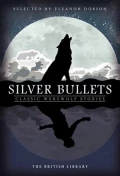 Silver Bullets by Eleanor Dobson Book