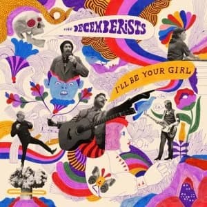 The Decemberists - I'll Be Your Girl Vinyl