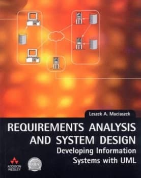 Requirements Analysis and System Design by Leszek Maciaszek Book