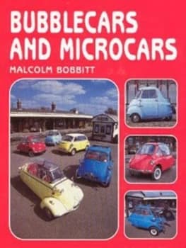 Bubblecars and Microcars by Malcolm Bobbitt Hardback