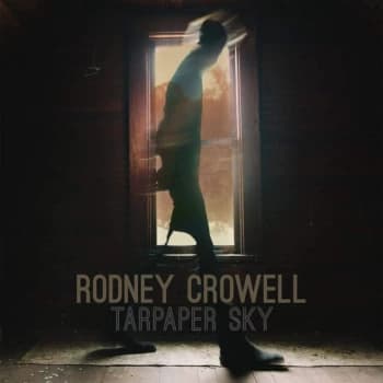 Rodney Crowell - Tarpaper Sky Vinyl