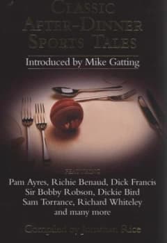 Classic After-Dinner Sports Tales by Jonathan Rice Hardback