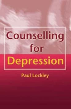 Counselling for Depression by Paul Lockley Paperback