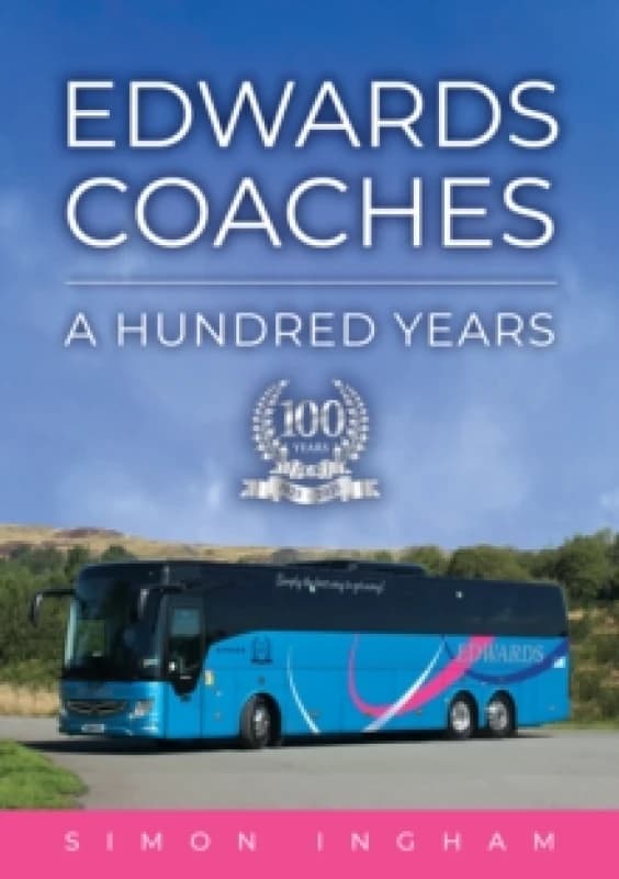 Edwards Coaches : A Hundred Years Paperback / softback