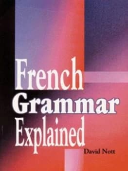 French Grammar Explained by David Nott Paperback