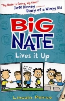 Big Nate Lives It up by Lincoln Peirce Book