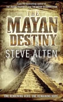 The Mayan Destiny by Steve Alten Book