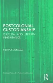 Postcolonial CustodianshipCultural and Literary Inheritance