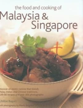 The Food and Cooking of Malaysia and Singapore by Ghillie Basan and Martin Brigdale Hardback