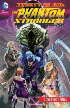 Trinity of Sin Phantom Stranger. Volume 3 the Crack in Creation by J.M. Dematteis Book