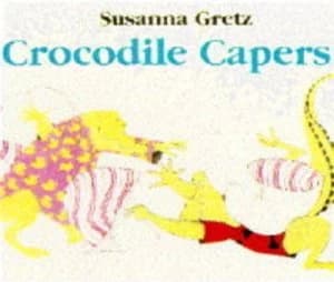 Crocodile Capers by Susanna Gretz Paperback