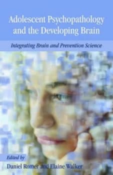 Adolescent Psychopathology and the Developing Brain by Daniel Romer Paperback