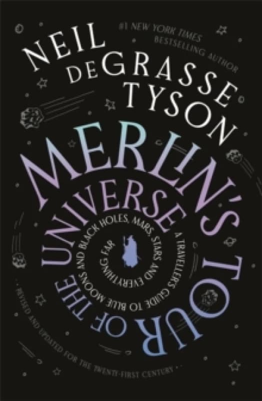 Merlin's Tour of the Universe : A Traveller's Guide to Blue Moons and Black Holes, Mars, Stars and Everything Far Paperback / softback