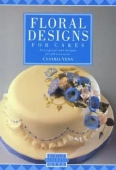 Floral Designs for Cakes by Cynthia Venn Book