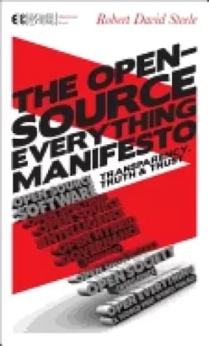 open source everything manifesto transparency truth and trust