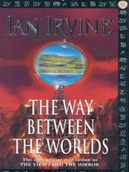 The Way between the Worlds by Ian Irvine Paperback