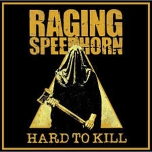 Raging Speedhorn - Hard To Kill Vinyl