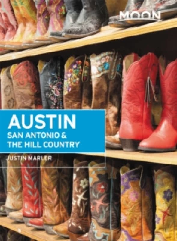 Moon Austin, San Antonio & the Hill Country (Sixth Edition) Paperback / softback