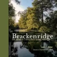 brackenridge san antonios acclaimed urban park