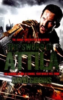 The Sword of Attila by David Gibbins Book