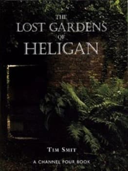 The Lost Gardens of Heligan by Tim Smit Hardback