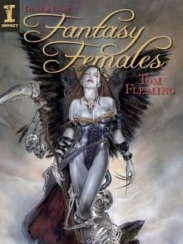 Draw and Paint Fantasy Females by Fleming Tom Paperback