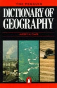 The New Penguin Dictionary of Geography by Audrey N Clark and Audrey N Clark Paperback