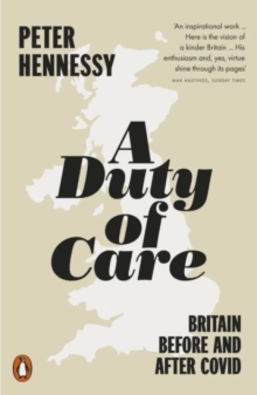 A Duty of Care. Paperback. By Peter Hennessy Books