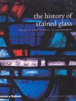 The History of Stained Glass by Virginia Chieffo Raguin Hardback