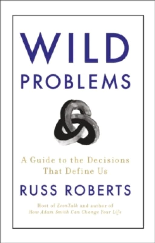 Wild Problems : A Guide to the Decisions That Define Us Paperback / softback