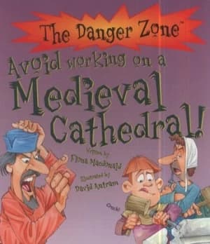 Avoid Working on a Medieval Cathedral by Fiona Macdonald Book