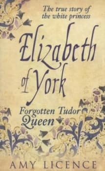 Elizabeth of York by Amy Licence Book