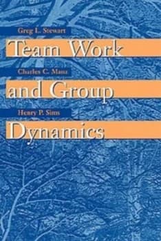 Team Work and Group Dynamics by Greg L. Stewart Paperback