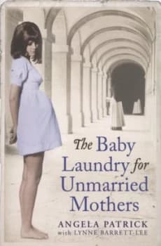 The Baby Laundry for Unmarried Mothers by Angela Patrick Paperback