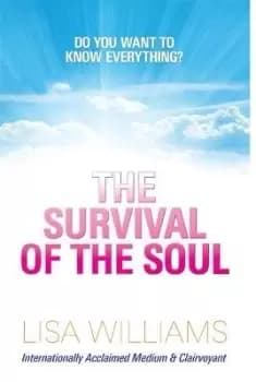 The Survival of the Soul by Lisa Williams