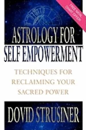 astrology for self empowerment techniques for reclaiming your sacred power