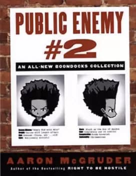 Public enemy #2 by Aaron McGruder