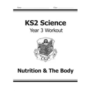 KS2 Science Year Three Workout: Nutrition & the Body by CGP Books (Paperback, 2014)