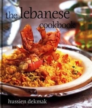 The Lebanese Cookbook by Hussien Dekmak and Martin Brigdale Hardback