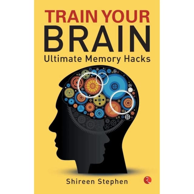 Train Your Brain: Ultimate Memory Hacks By Shireen Stephen Shireen Stephen Books