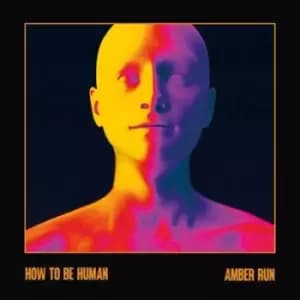 How to Be Human by Amber Run Vinyl Album