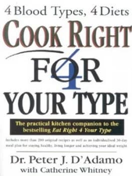 Cook Right for Your Type by Peter D Adamo with Catherine Whitney Paperback