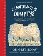 confederacy of dumptys portraits of american scoundrels in verse