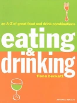 Eating and Drinking by Fiona Beckett Paperback