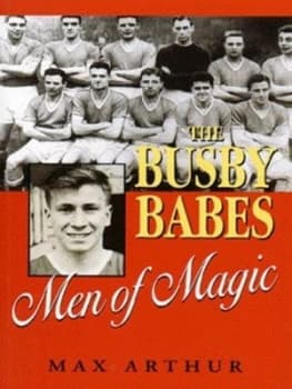 The Busby Babes by Max Arthur Book