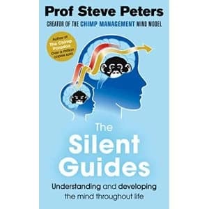 The Silent Guides The new book from the author of The Chimp Paradox Paperback / softback 2018