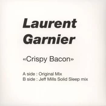 Laurent Garnier - Crispy Bacon (Jeff Mills Remix) Vinyl