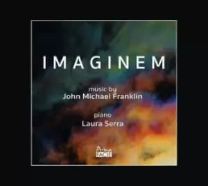 Imaginem Music By John Michael Franklin by John Michael Franklin CD Album