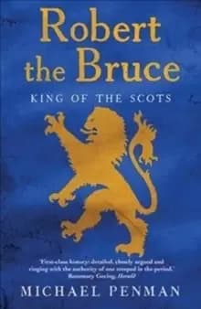 Robert the Bruce : King of the Scots